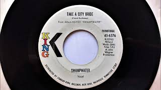 Take A City Bride , Swampwater , 1971