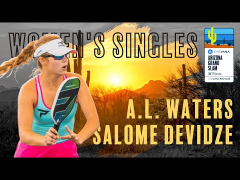 Carvana Arizona Grand Slam - Women's Singles - #1 Anna Leigh Waters vs #4 Salome Devidze