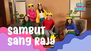 Download lagu Sambut Sang Raja | Sing & Dance mp3
