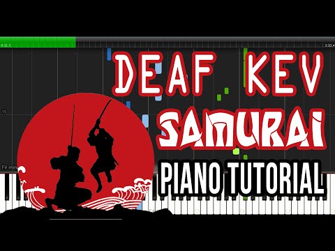 DEAF KEV - Samurai [Piano Tutorial] [Synthesia]