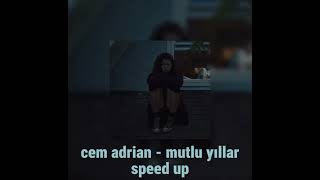 cem adrian - mutlu yıllar (speed up)