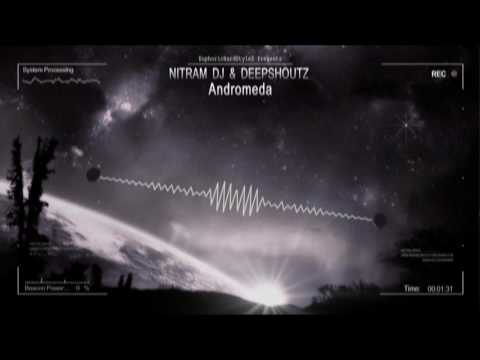 Nitram DJ & Deepshoutz - Andromeda [HQ Free]