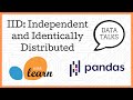 IID: Independent and Identically Distributed