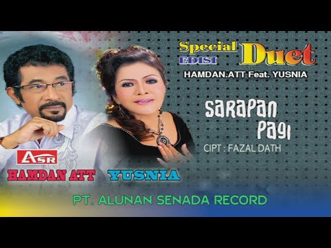HAMDAN ATT feat YUSNIA -  SARAPAN PAGI ( Official Video Musik ) HD