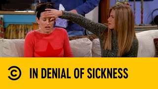 In Denial Of Sickness | Friends | Comedy Central Africa