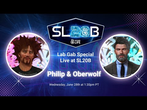 Second Life's Lab Gab Special Live at SL20B with Philip and Oberwolf Linden