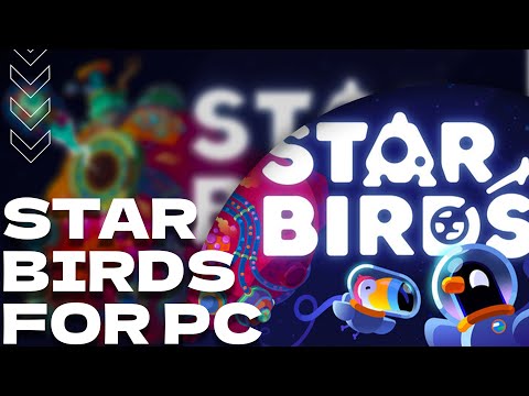 FREE DOWNLOAD STAR BIRDS For PC/Laptop 💻 Tutorial + Full Activated ✅