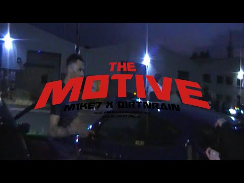 M1KE7 X Dirtnrain - The Motive (Official Video)