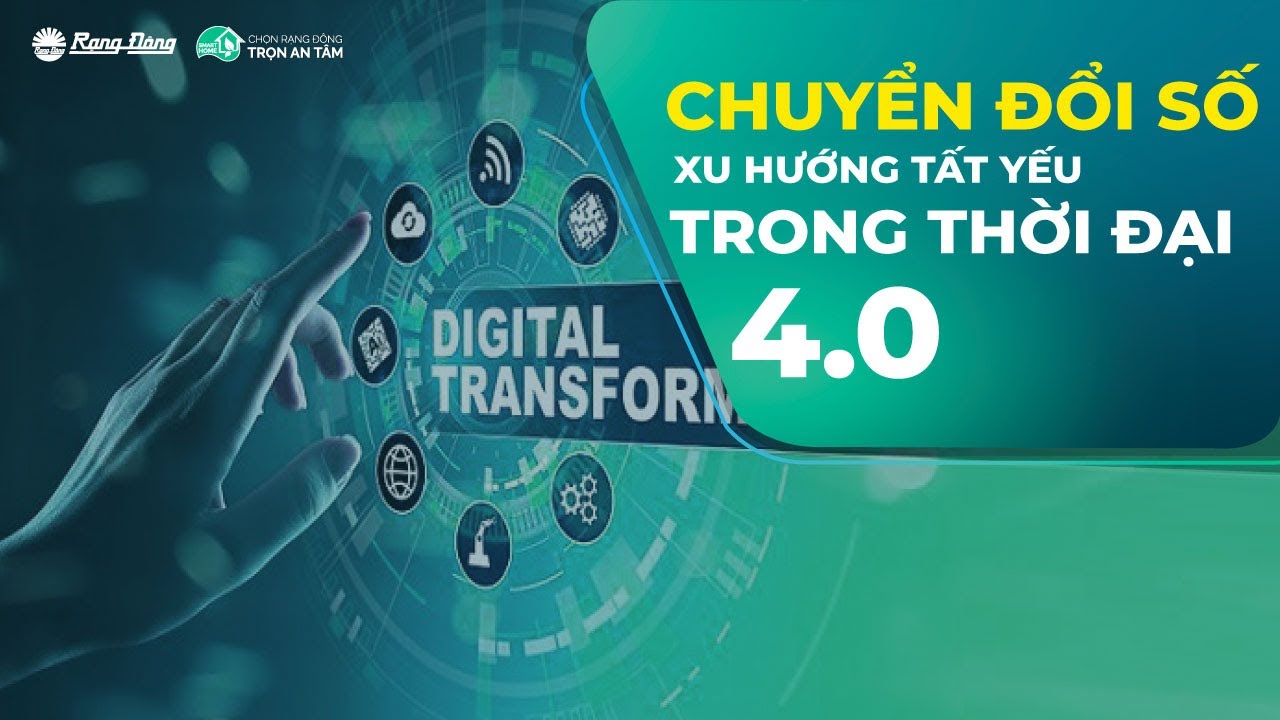 Chyển đổi số - xu hướng tất yếu trong thời đại 4.0