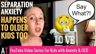 Do you get anxious when you aren’t with your mom? How to beat separation anxiety!