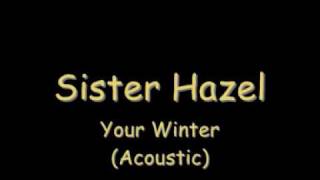 Sister Hazel - Your Winter (Acoustic) [lyrics]