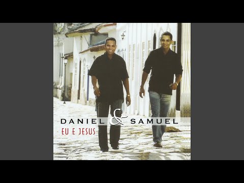 Eu E Jesus - Daniel & Samuel