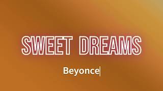 Beyonce - Sweet Dreams (Lyrics)