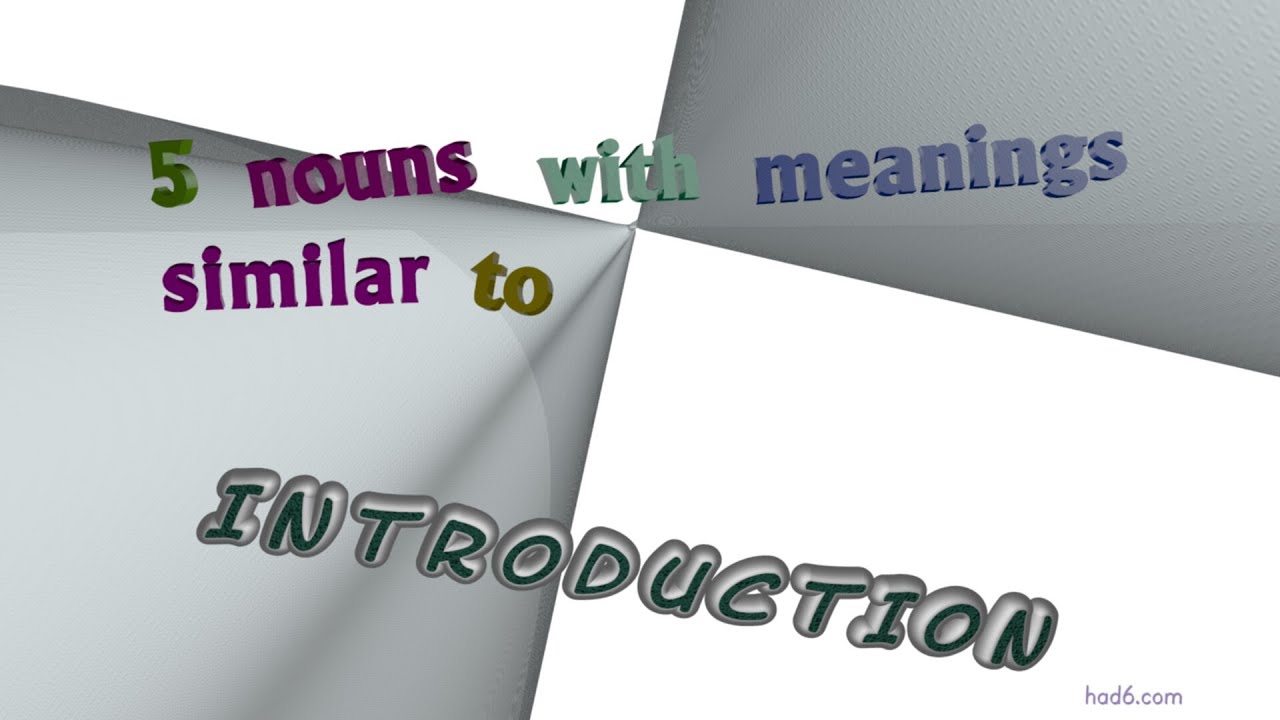 introduction - 7 nouns synonym of introduction (sentence examples)