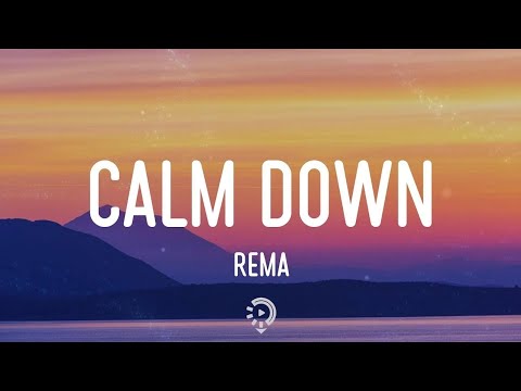 Calm Down - Rema - lyrics
