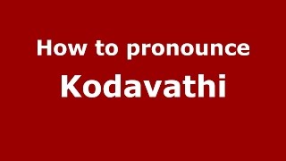How to pronounce Kodavathi