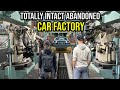 Exploring A Complete Intact Abandoned Car Factory URBEX