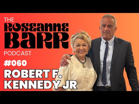 The last Democrat RFK Jr. | The Roseanne Barr Podcast #60