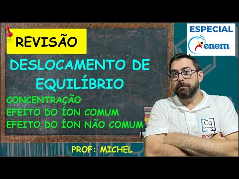 DESLOCAMENTO DE EQUILÍBRIO - CONCENTRAÇÃO - ÍON COMUM E ÍON NÃO COMUM