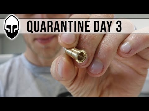 Quarantined Shop Life - Day 3 Parts have been made!