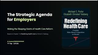 Redefining Health Care Ch 7 (The Strategic Agenda for Employers) - by 
