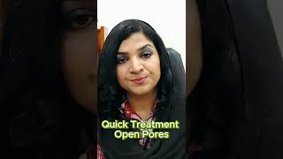 Quick Treatment Open Pores