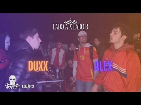 EDIÇÃO LADO A/B | PRÉ-FASE | DUXX x ALEX | BATALHA CLANDESTINA #21