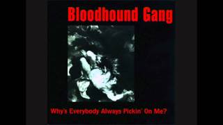Bloodhound Gang - Why&#39;s Everybody Always Pickin&#39; On Me? (Da Boom Squad 12&#39;&#39; Dub)