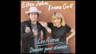 Elton John &amp; France Gall - Donner Pour Donner