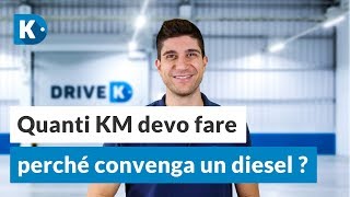 Quanti CHILOMETRI devo fare perché CONVENGA un diesel