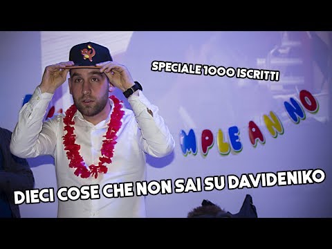 Dieci cose che non sai su davideniko - Speciale 1000 Iscritti