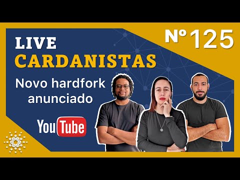 LIVE CARDANISTAS 125 - Novo Hard Fork anunciado + Novidades da Semana + Perguntas e Respostas