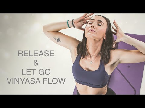 40 MINUTE RELEASE & LET GO VINYASA FLOW