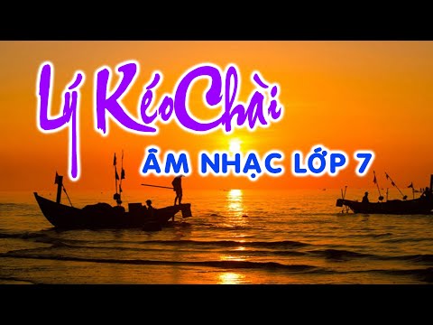 Lí kéo chài KARAOKE | Âm nhạc lớp 7 | KẾT NỐI TRI THỨC VỚI CUỘC SỐNG | Hà Lực |