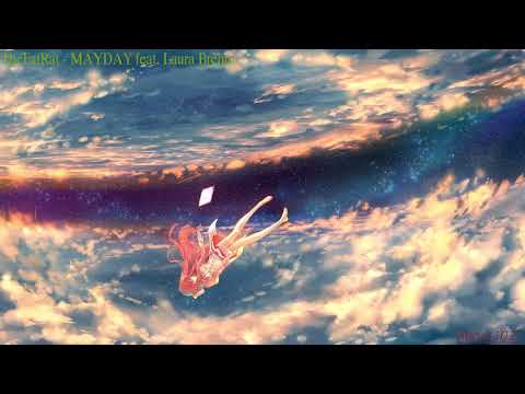 Nightcore | MAYDAY ( feat. Laura Brehm)The FatRat