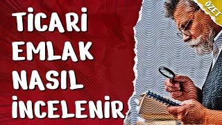 TİCARİ GAYRİMENKUL NASIL ARAŞTIRILIR ÖZET 10/06/2024