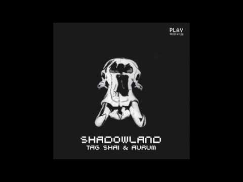 Tag Shai feat. Nae Sano - Shadowland