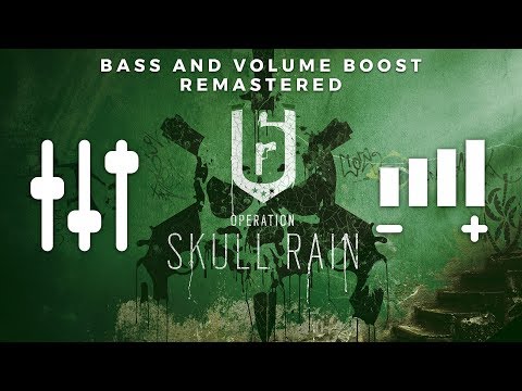 Operation SKULL RAIN Main Theme (High Quality BASS + VOLUME BOOST & REMASTERED) | Rainbow 6 Siege