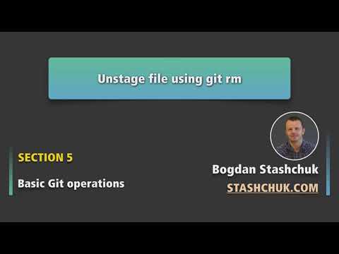 Basic Git operations 46 Unstage file using git rm