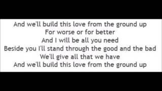 From The Ground Up - Dan + Shay (Lyrics)