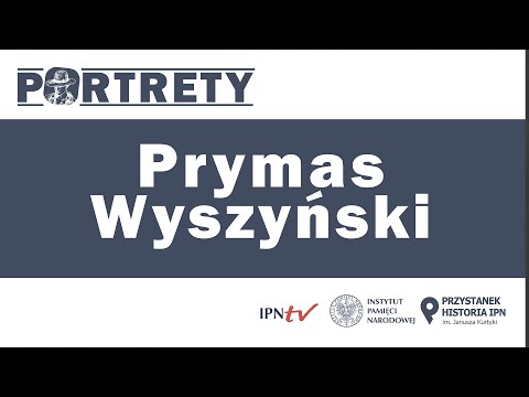 Prymas Wyszyński – cykl Portrety odc. 5