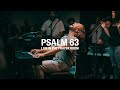 PSALM 63 – LIVE IN THE PRAYER ROOM | JEREMY RIDDLE