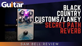 Video thumbnail for Black Country Customs/Laney Secret Path Reverb Pedal | Review | Sam Bell by Guitar Interactive Magazine