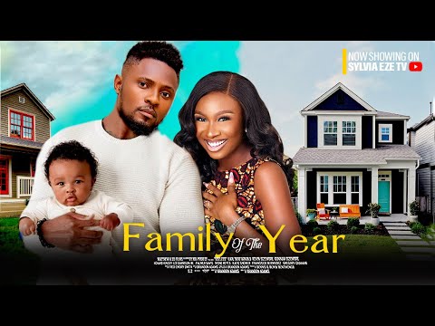 FAMILY OF THE YEAR - MAURICE SAM, SONIA UCHE, RUTH KADIRI  - LATEST 2023 NIGERIAN MOVIES