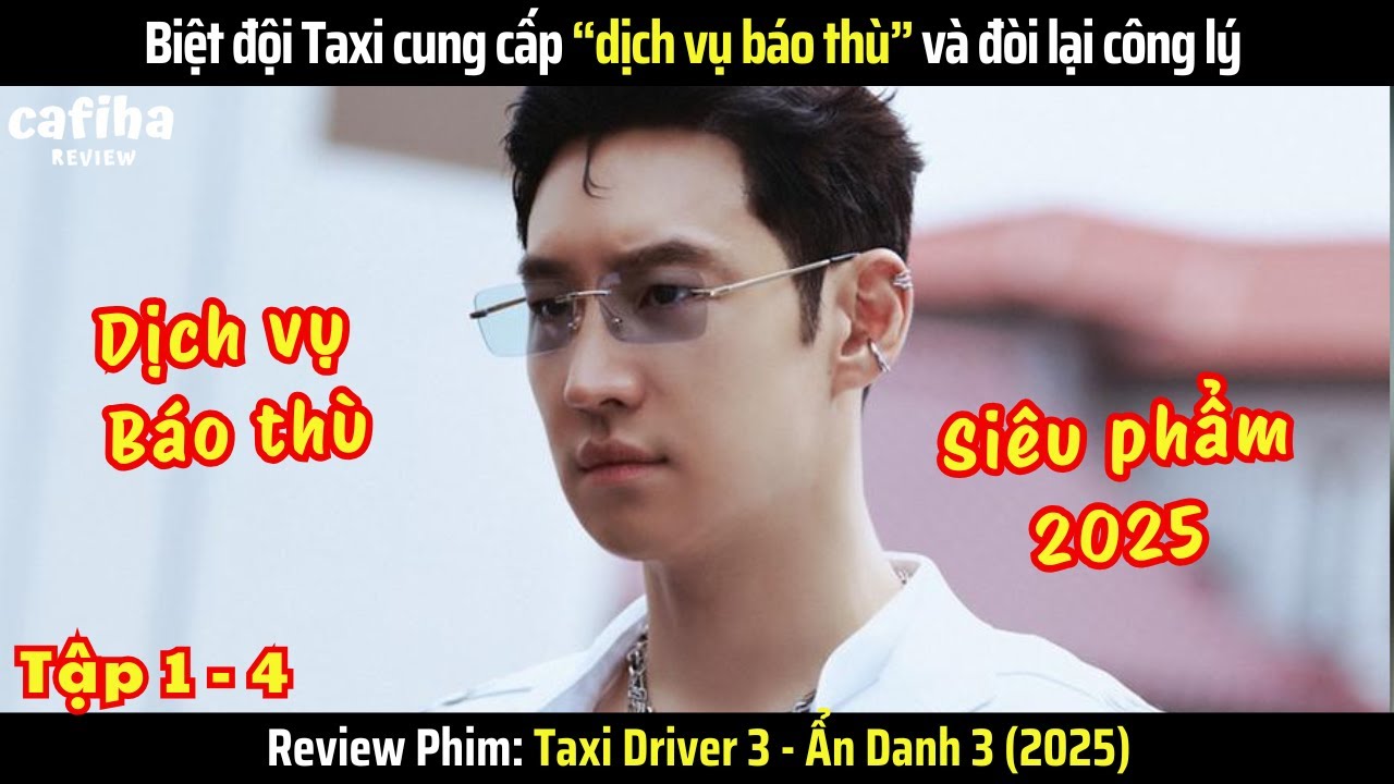 [Review Phim] Ẩn Danh 3 - Tập 1-4 - Biệt Đội Cung Cấp &quot;Dịch Vụ Báo Thù&quot; Đòi Lại Công Lý (2025)