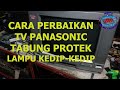 TV Panasonic Tabung Protek Lampu Kedip Kedip
