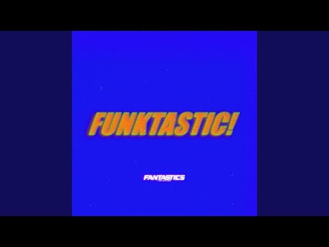 Video thumbnail for FUNKTASTIC!
