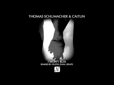 Thomas Schumacher feat. Caitlin - I Won't Run (Dustin Zahn Mix)