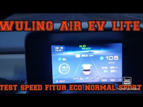 Thumbnail for TEST TOP SPEED WULING AIR EV LITE DARI ECO NORMAL SPORT by Wuling Air EV