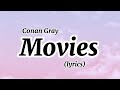 Conan Gray Movies Lyrics
